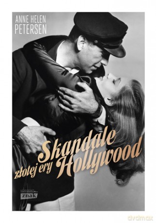 Skandale złotej ery Hollywood - Anne Helen Petersen (twarda) [KSIĄŻKA]