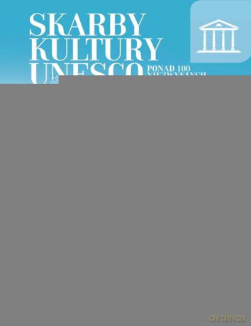 Skarby kultury UNESCO (twarda) [KSIĄŻKA]