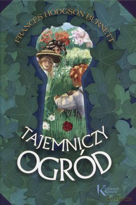 Tajemniczy ogród. Kolorowa klasyka - Frances Hodgson Burnett (twarda) [KSIĄŻKA]
