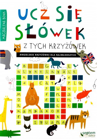 Ucz się słówek z tych krzyżówek. Angielskie krzyżówki dla najmłodszych - Magdalena Bonk [KSIĄŻKA]