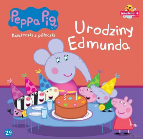 Urodziny Edmunda Świnka Peppa książeczki z półeczki (Tom 29) [KSIĄŻKA]