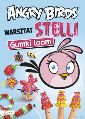 Warsztat Stelli. Gumki loom Angry Birds (twarda) [KSIĄŻKA]