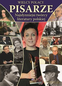 Wielcy Polacy. Pisarze (twarda) [KSIĄŻKA]