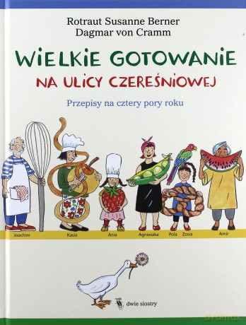 Wielkie gotowanie na ulicy Czereśniowej - Dagmar Von Cramm (twarda) [KSIĄŻKA]