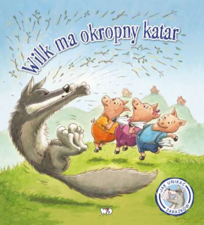 Wilk ma okropny katar - Steve Smallman [KSIĄŻKA]