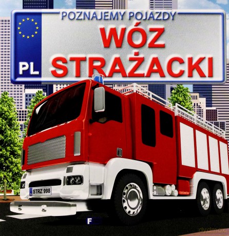 Wóz strażacki (twarda) [KSIĄŻKA]