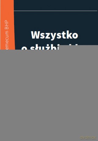 Wszystko o służbie BHP [KSIĄŻKA]
