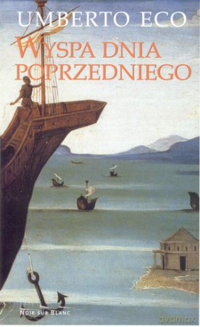 Wyspa dnia poprzedniego - Umberto Eco [KSIĄŻKA]