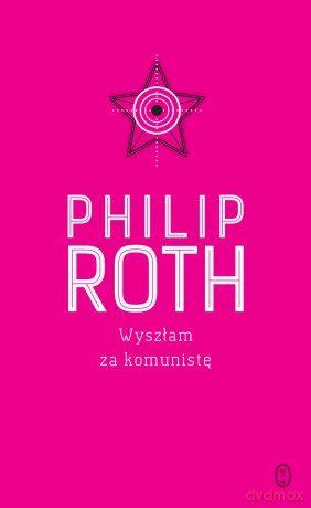 Wyszłam za komunistę - Philip Roth [KSIĄŻKA]
