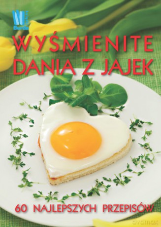 Wyśmienite dania z jajek (twarda) [KSIĄŻKA]