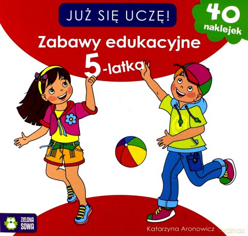 Zabawy edukacyjne 5-latka. Już się uczę [KSIĄŻKA]