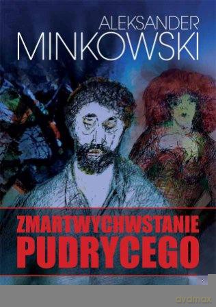 Zmartwychwstanie Pudrycego - Aleksander Minkowski [KSIĄŻKA]