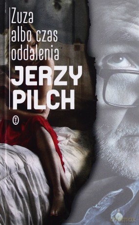 Zuza albo czas oddalenia - Jerzy Pilch (twarda) [KSIĄŻKA]