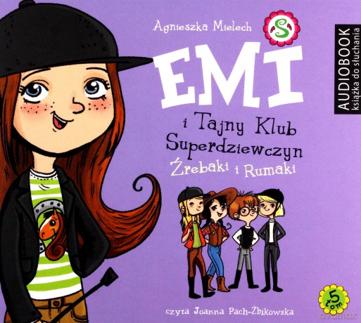Źrebaki i rumaki Emi i tajny klub superdziewczyn (Tom 5) - Agnieszka Mielech [AUDIOBOOK] [CD-MP3]