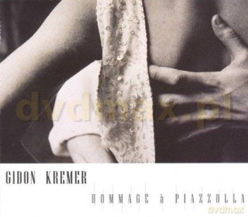 Gidon Kremer: Hommage A Piazzolla [CD]