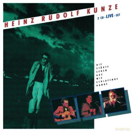 Heinz Rudolf Kunze: Städte Sehen Aus Wie Schlafend [2CD]