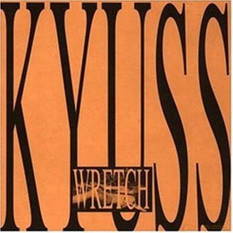 Kyuss: Wretch [CD]