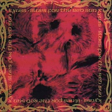 Kyuss: Blues For The Red Sun [CD]