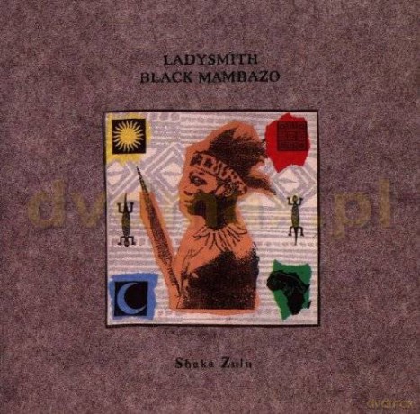 Ladysmith Black Mombazo: Shaka Zulu [CD]