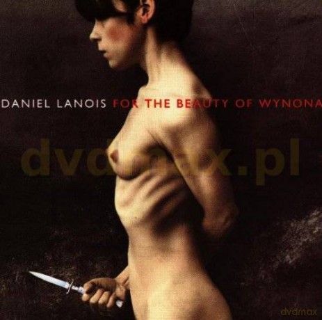 Daniel Lanois: For The Beauty Of Wynona [CD]