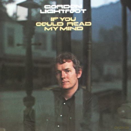 Gordon Lightfoot: If You Could Read My Mind [CD]