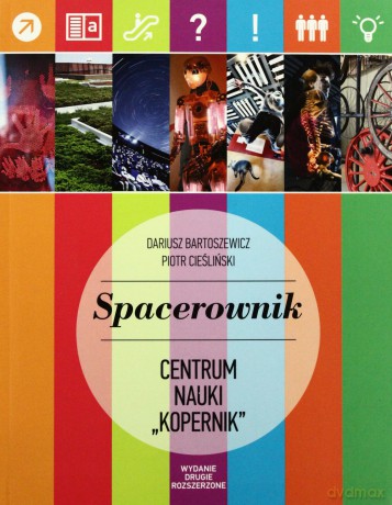 Spacerownik. Centrum Nauki Kopernik wyd. II [KSIĄŻKA]