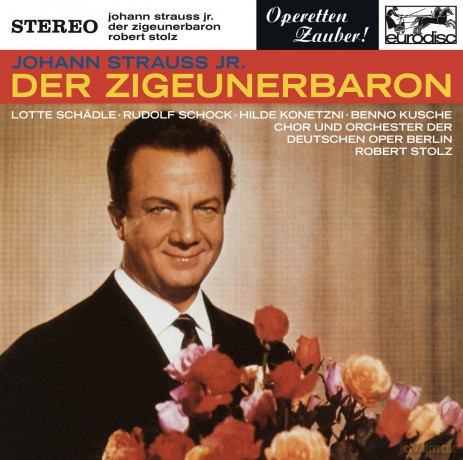 Robert Stolz: Johann Strauss Jr.: Der Zigeunerbaron (Excerpts) [CD]