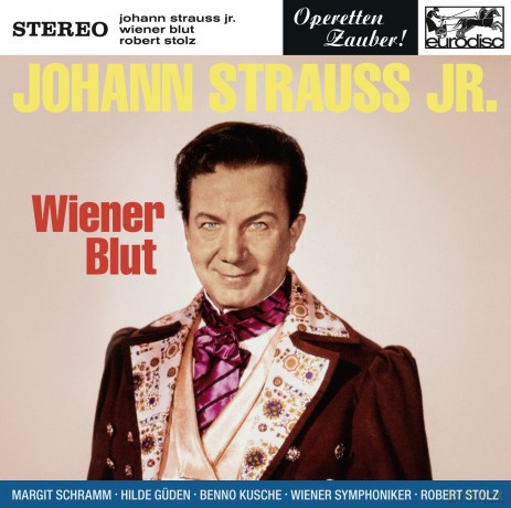 Robert Stolz: Johann Strauss Jr.: Wiener Blut (Excerpts) [CD]