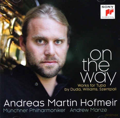 Andreas Martin Hofmeir: On the Way - Works for Tuba by Duda, Williams, Szentpali [CD]