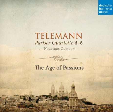 The Age of Passions: Telemann: Pariser Quartette 4-6 [CD]
