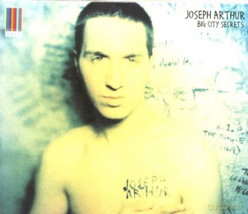 Joseph Arthur: Big City Secrets [CD]