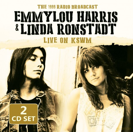 Emmylou Harris Linda Ronstadt: Live On Kswm [CD]