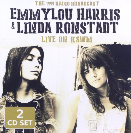 Emmylou Harris Linda Ronstadt: Live On Kswm [CD]