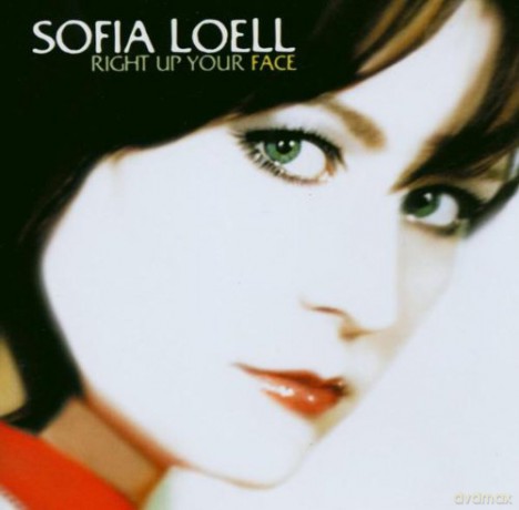 Sofia Loell: Right Up Your Face [CD]