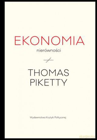 Ekonomia nierówności - Thomas Piketty [KSIĄŻKA]
