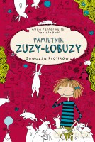 Inwazja królików. Pamiętnik Zuzy-łobuzy - Alice Pantermuller [KSIĄŻKA]