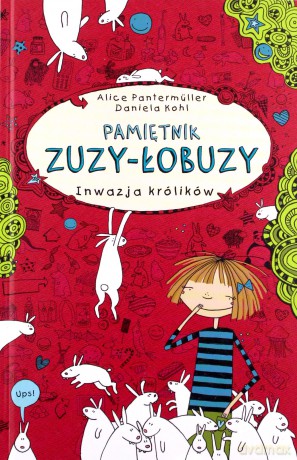 Inwazja królików. Pamiętnik Zuzy-łobuzy - Alice Pantermuller [KSIĄŻKA]
