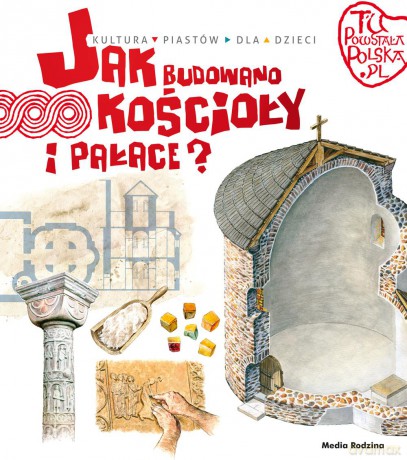 Jak budowano kościoły i pałace - Jarosław Gryguć [KSIĄŻKA]
