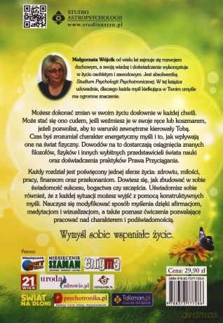 Jesteś tym, czym są twoje myśli. Jak świadomie wymyślić sobie lepszą przyszłość - Małgorzata Wójcik [KSIĄŻKA]