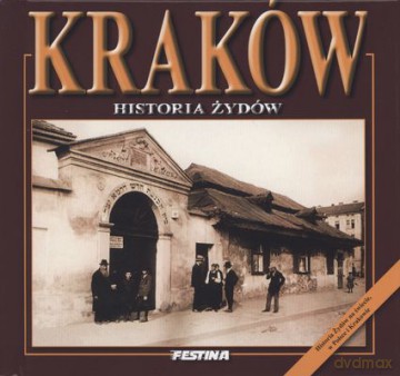 Kraków. Historia Żydów. Wersja polska - Rafał Jabłoński (twarda) [KSIĄŻKA]