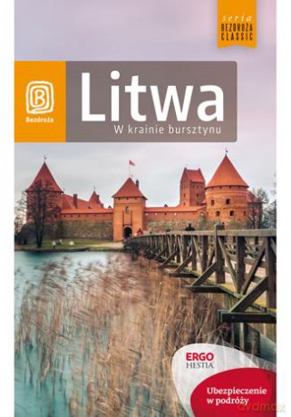 Litwa w krainie bursztynu - Agnieszka Apanasewicz, Andrzej Kłopotowski, Michał Lubina [KSIĄŻKA]