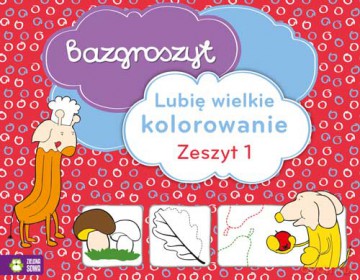 Lubię wielkie kolorowanie 1 [KSIĄŻKA]