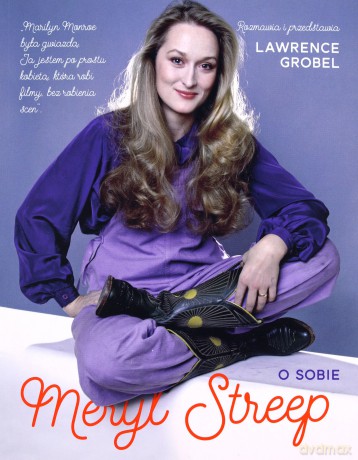Meryl Streep o sobie - Lawrence Grobel [KSIĄŻKA]