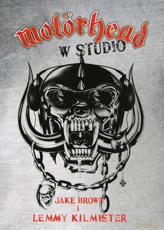 Motorhead w studio - Jake Brown, Lemmy Kilmister [KSIĄŻKA]