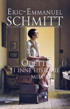 Odette i inne historie miłosne - Eric-Emmanuel Schmitt [KSIĄŻKA]