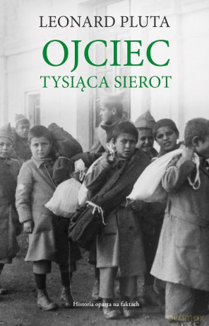 Ojciec tysiąca sierot - Leonard Pluta (twarda) [KSIĄŻKA]