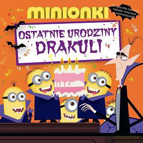 Ostatnie urodziny Draculi. Minionki [KSIĄŻKA]