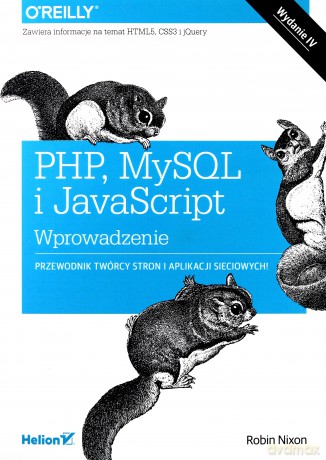 PHP, mySQL i Javascript. Wprowadzenie - Robert Nixon [KSIĄŻKA]