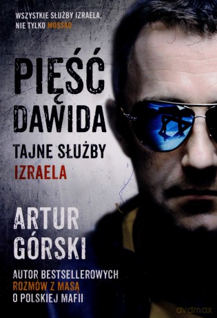 Pięść Dawida. Tajne służby Izraela - Artur Górski [KSIĄŻKA]