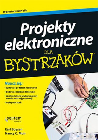 Projekty elektroniczne dla bystrzaków - Earl Boysen, Nancy C. Muir [KSIĄŻKA]